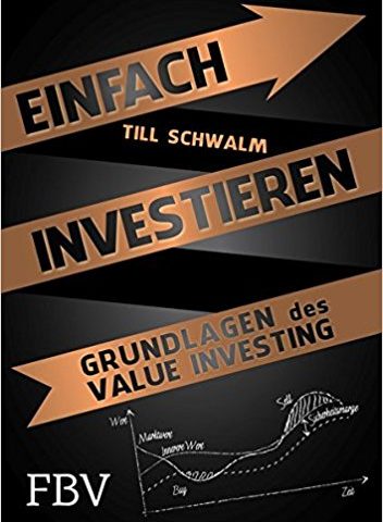 Till Schwalm einfach investieren Grundlagen des Value Investing